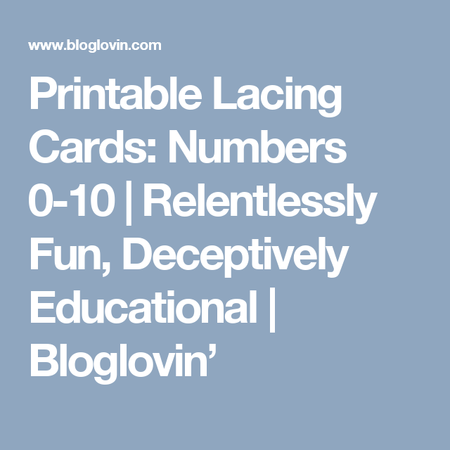 Printable Lacing Cards Numbers 0 10 Relentlessly Fun Printable Lacing Cards Numbers 0 10 Relentlessly Fun