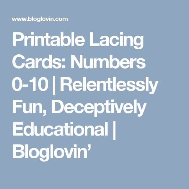 Printable Lacing Cards Numbers 0 10 Relentlessly Fun 